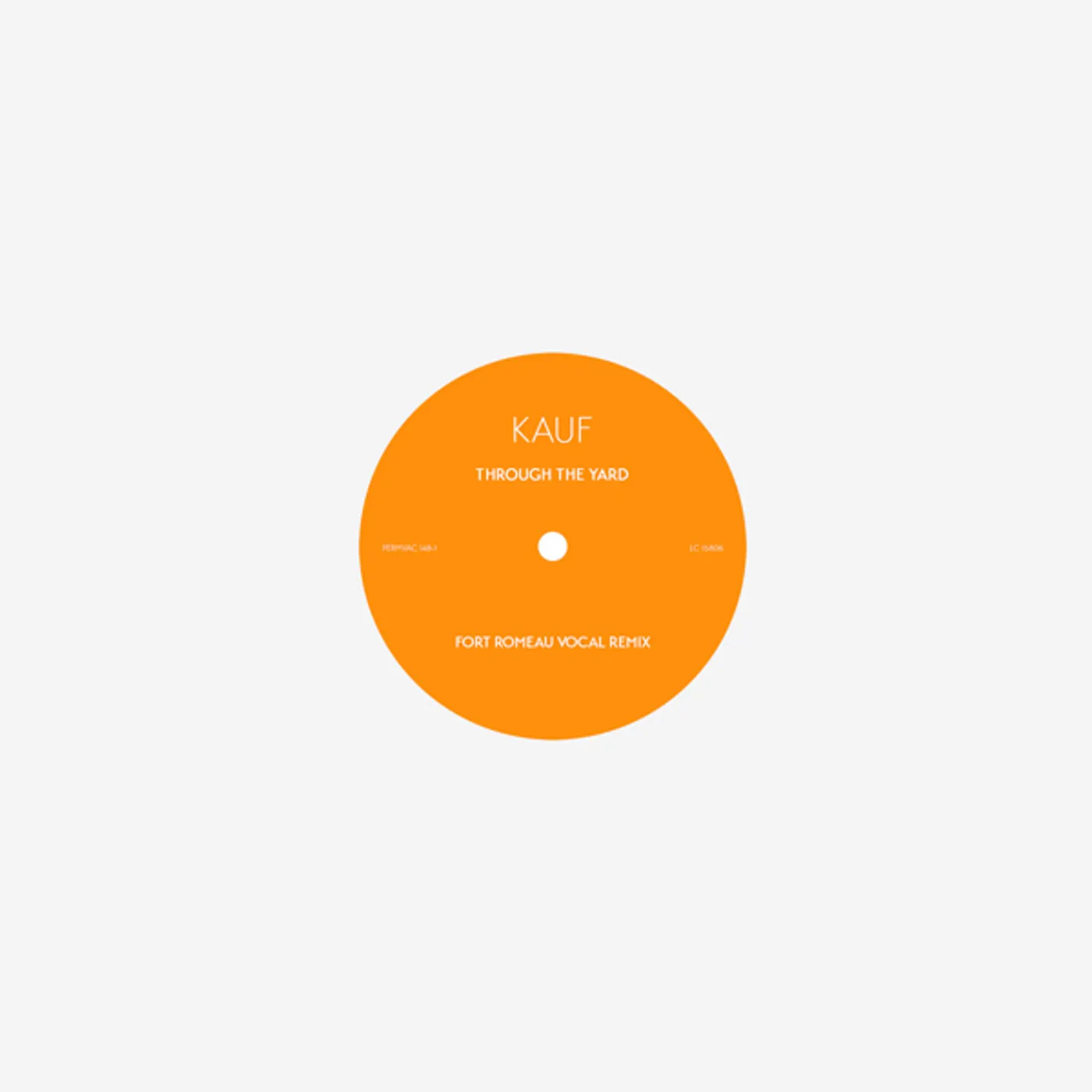 Kauf Through the Yard (Fort Romeau Remixes) Vinyl Record