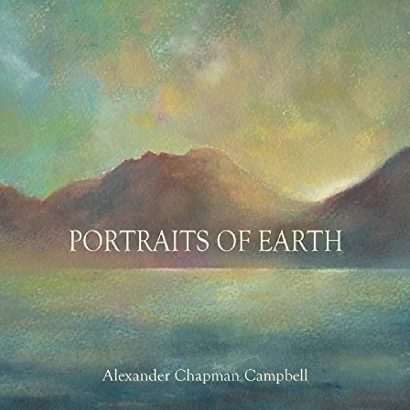 Alexander Chapman Campbell PORTRAITS OF EARTH CD