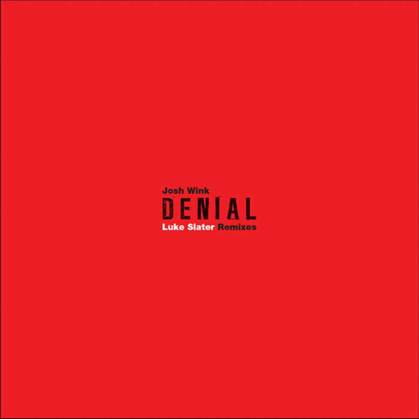 Josh Wink Denial (Luke Slater Remixes) Vinyl Record