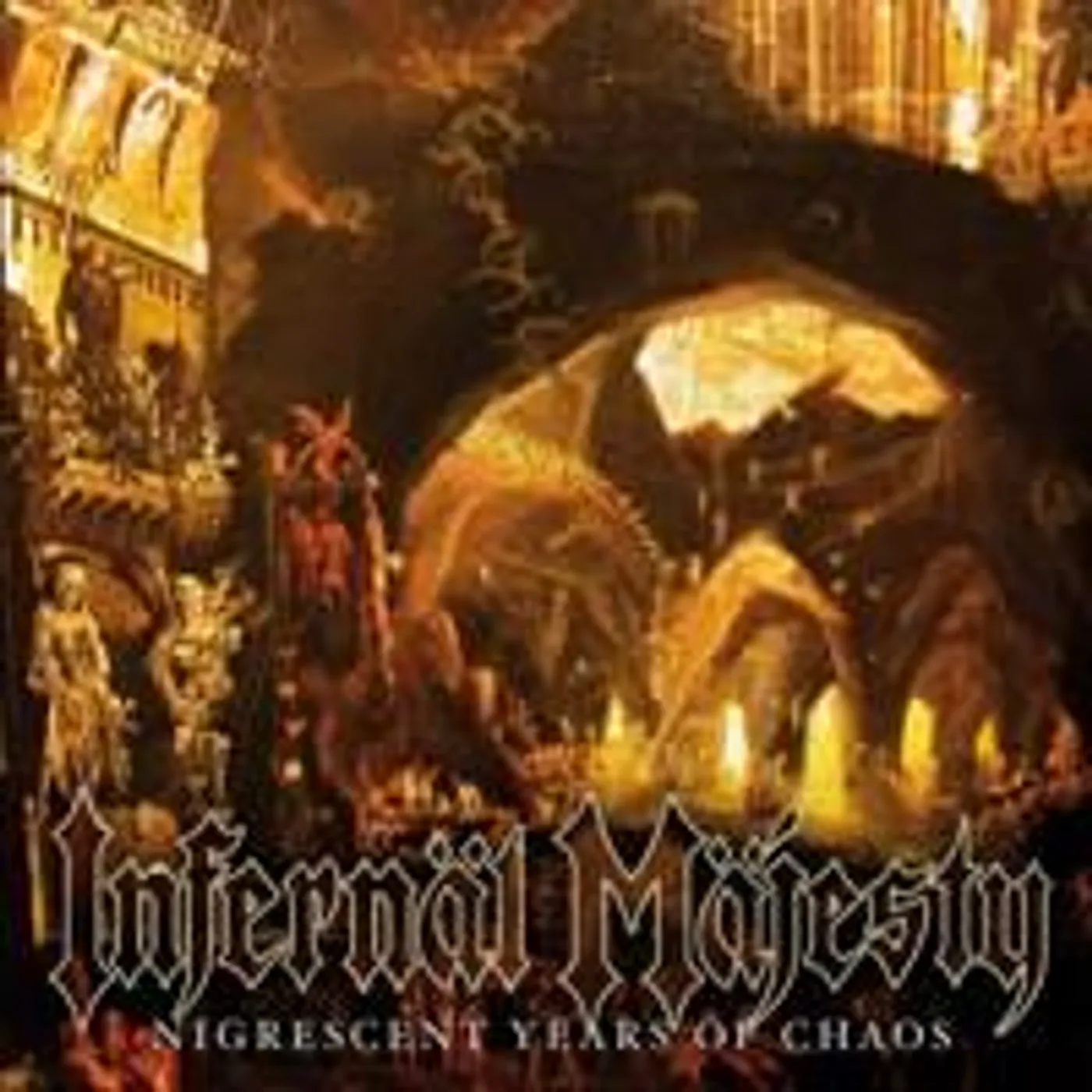 Infernäl Mäjesty NIGRESCENT YEARS OF CHAOS CD