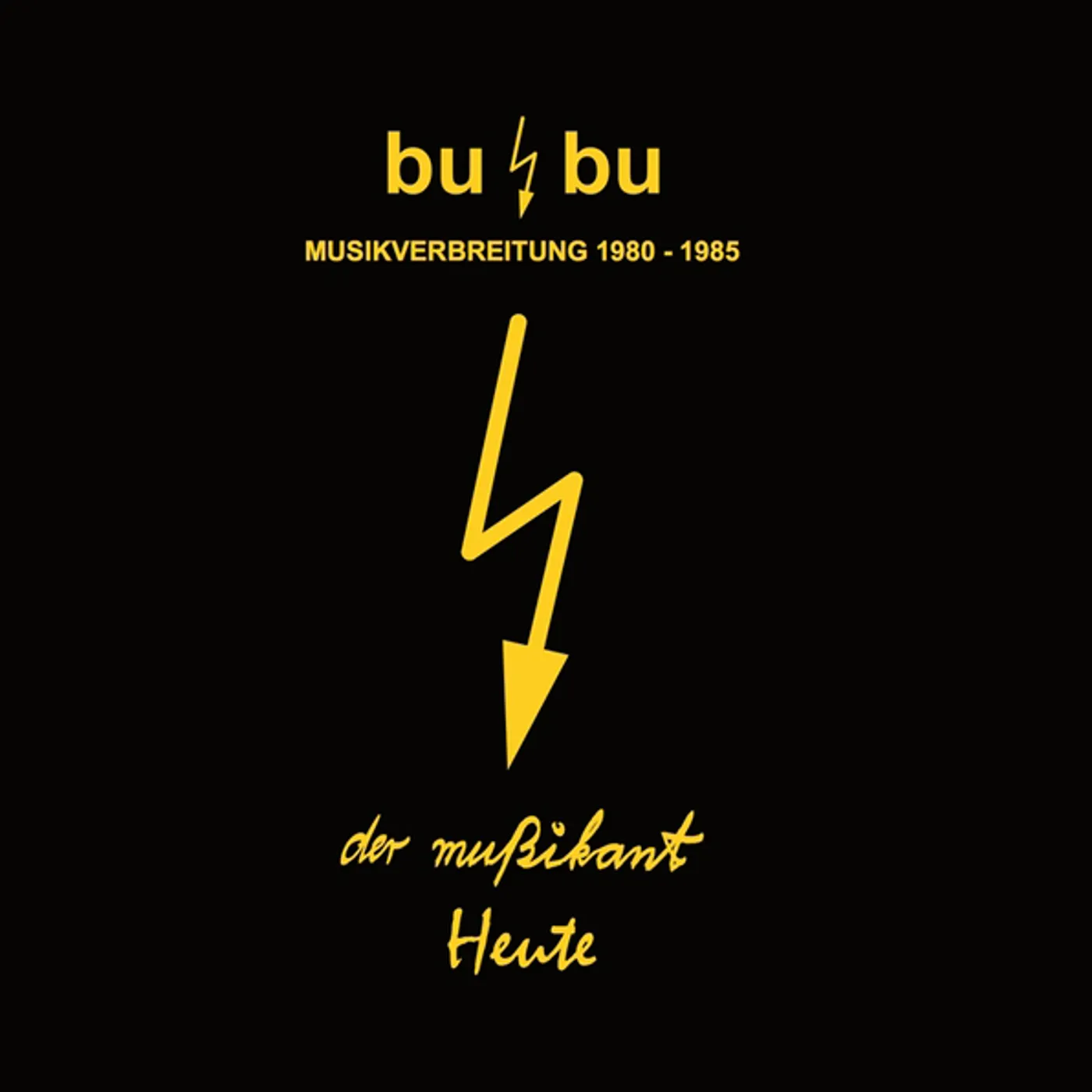 HEUTE & DER MUSIKANT BU / BU-MUSIKVERBREITUNG - RECORDINGS 1980-1985 Vinyl Record