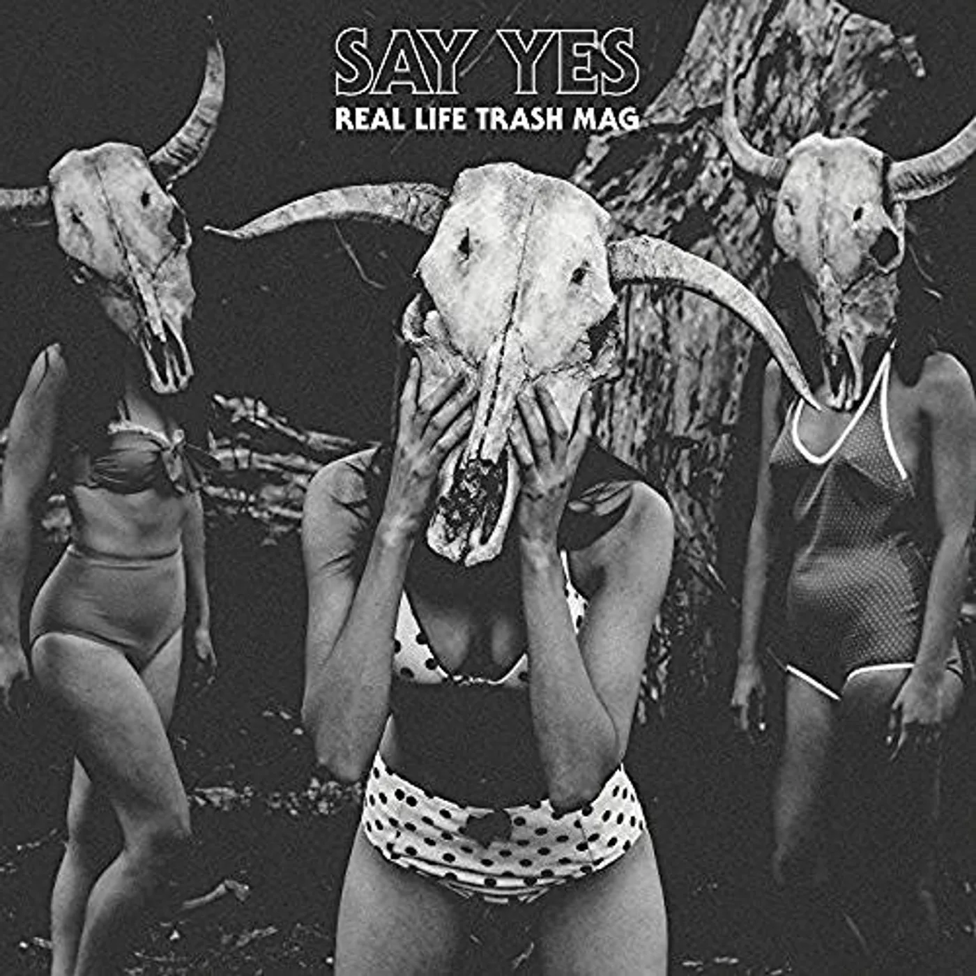 Say Yes Real Life Trash Mag Vinyl Record
