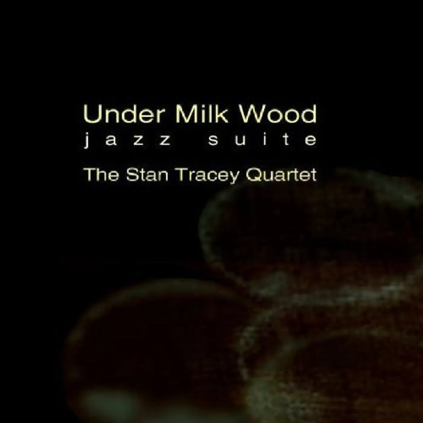 Stan Tracey UNDER MILK WOOD: JAZZ SUITE CD