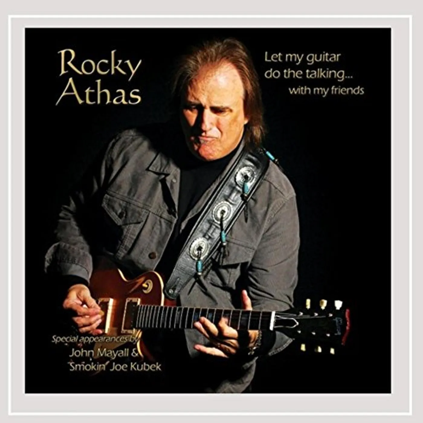 Rocky Athas LET MY GUITAR DO THE TALKING WITH MY FRIENDS CD