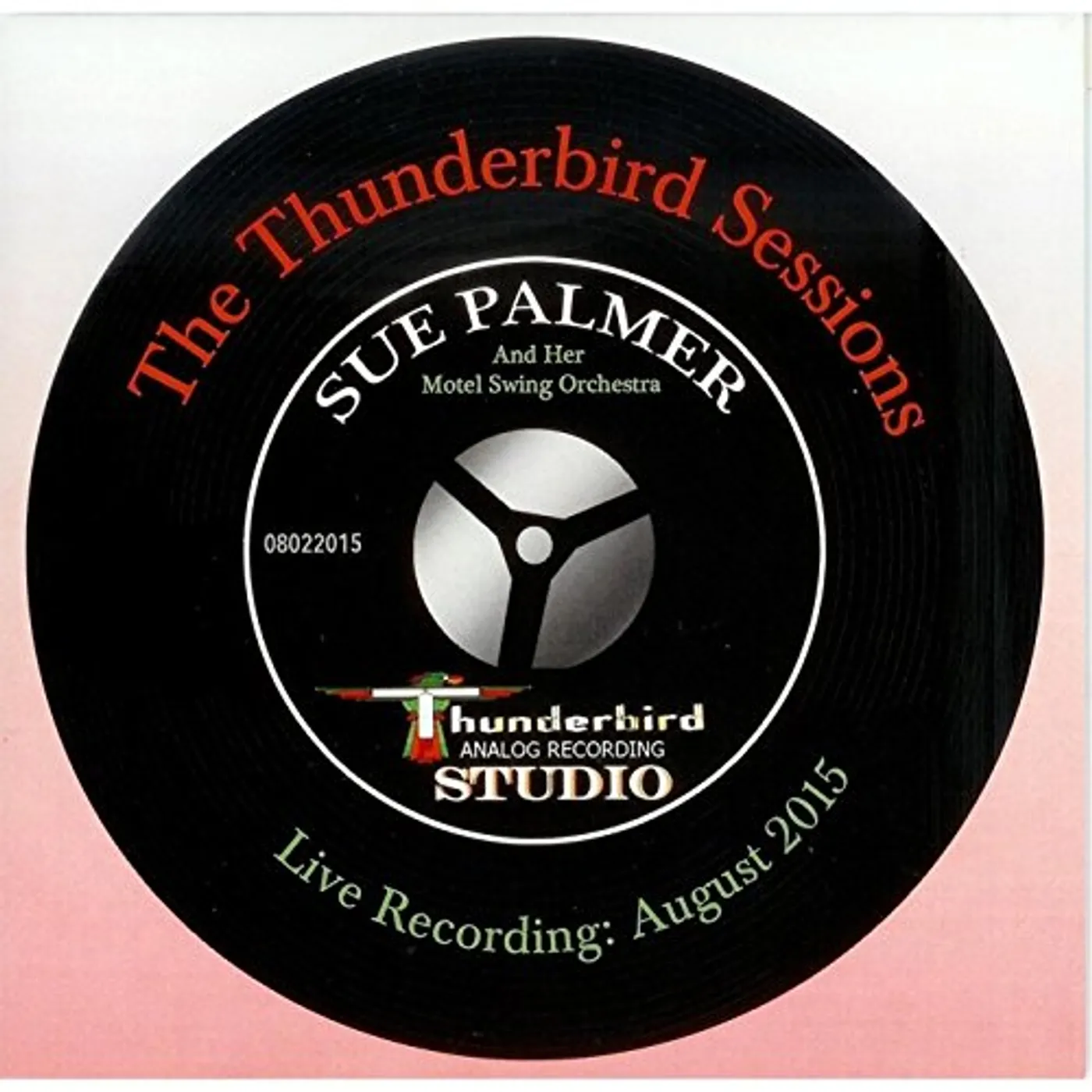 Sue Palmer THUNDERBIRD SESSIONS CD