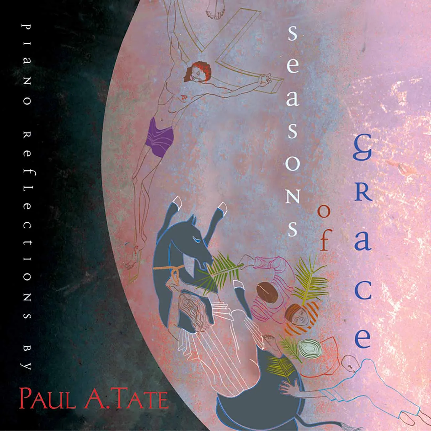 Paul A. Tate SEASONS OF GRACE 1 CD