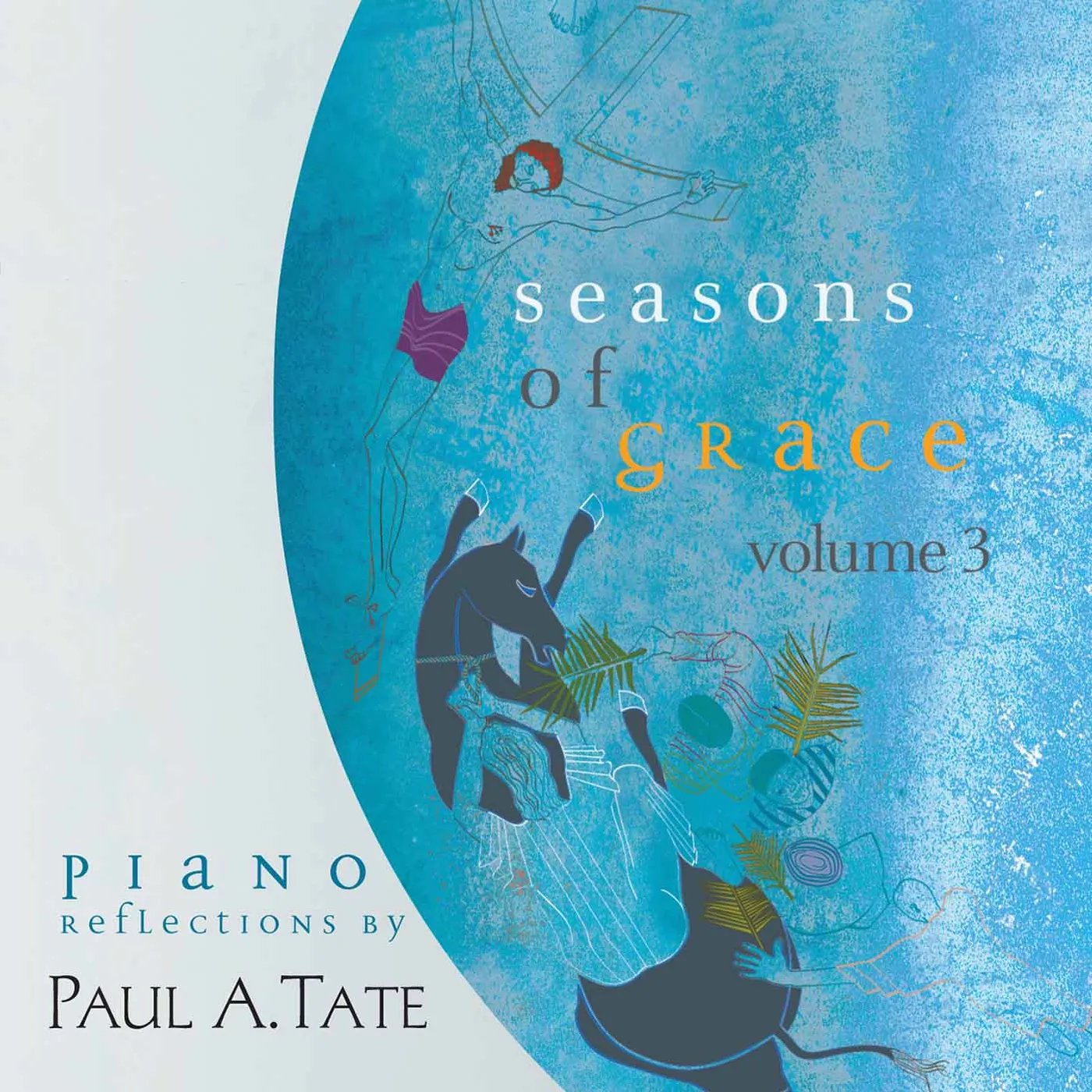 Paul A. Tate SEASONS OF GRACE 3 CD