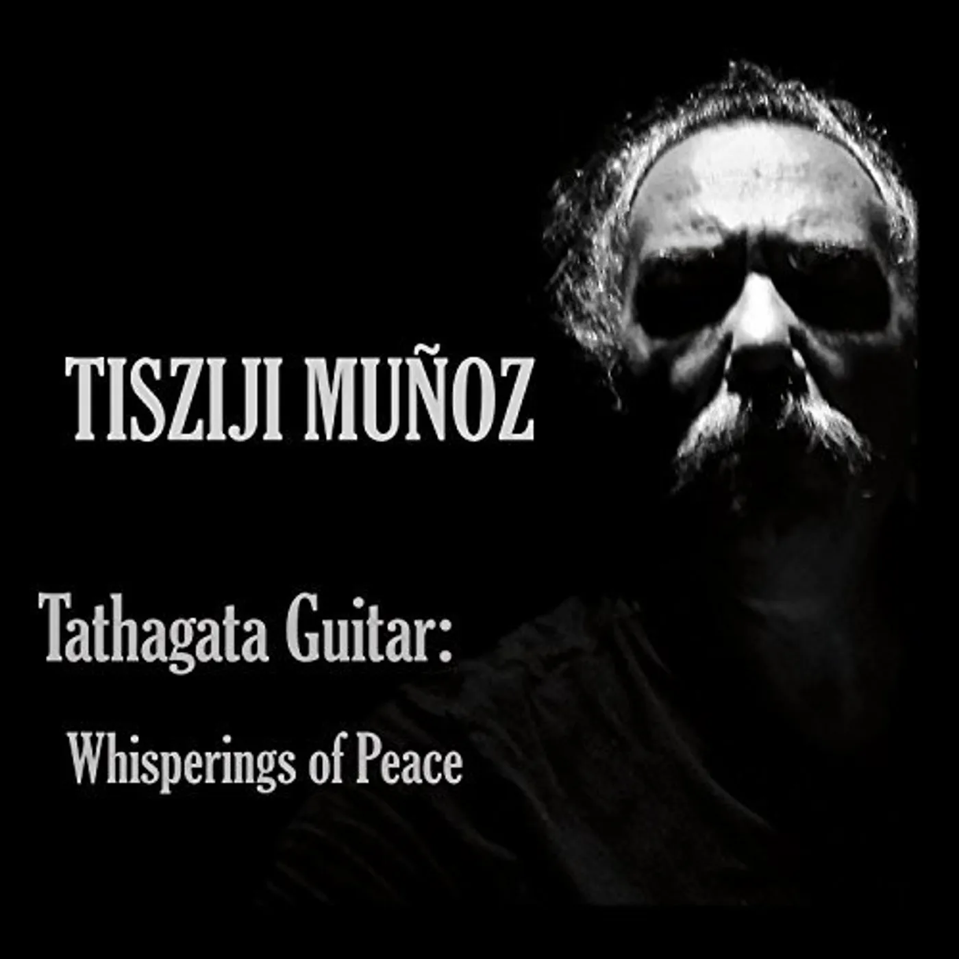 Tisziji Munoz TATHAGATA GUITAR: WHISPERINGS OF PEACE CD
