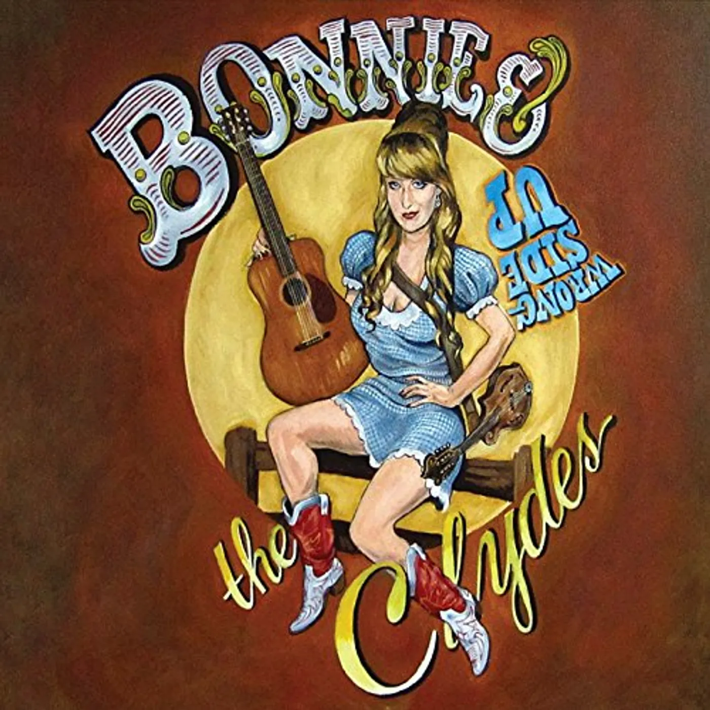 Bonnie & the Clydes WRONG SIDE UP CD