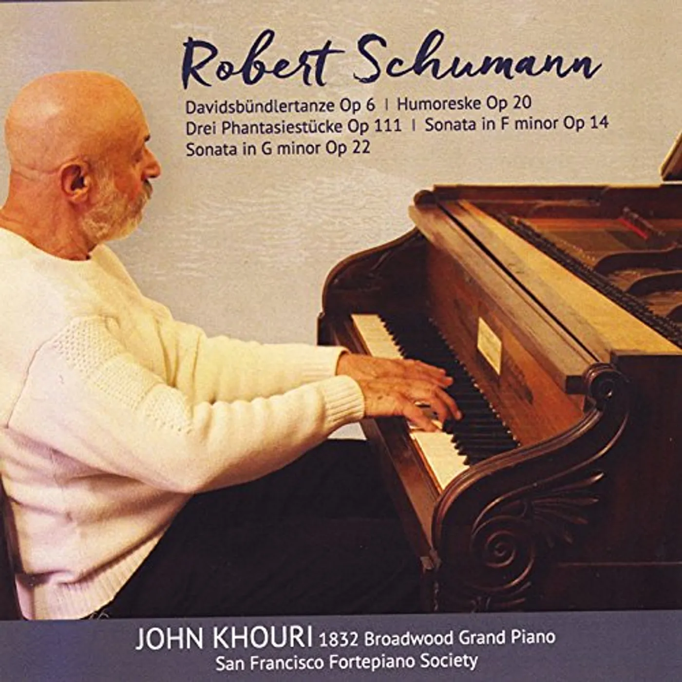 John Khouri ROBERT SCHUMANN SONATAS 2,3,OPP 6,20,111 CD