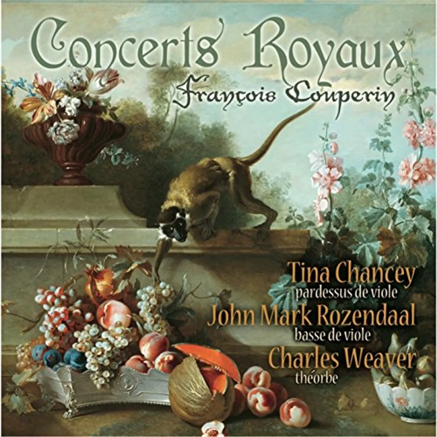 Tina Chancey FRANCOISE COUPERIN: CONCERTS ROYAUX CD