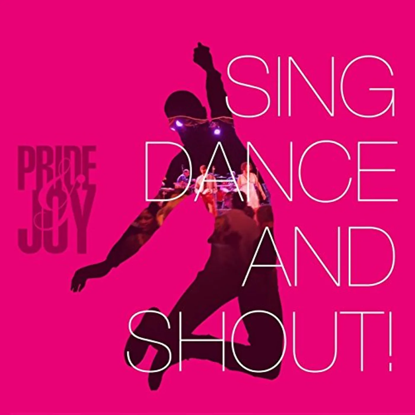 Pride & Joy SING DANCE AND SHOUT CD