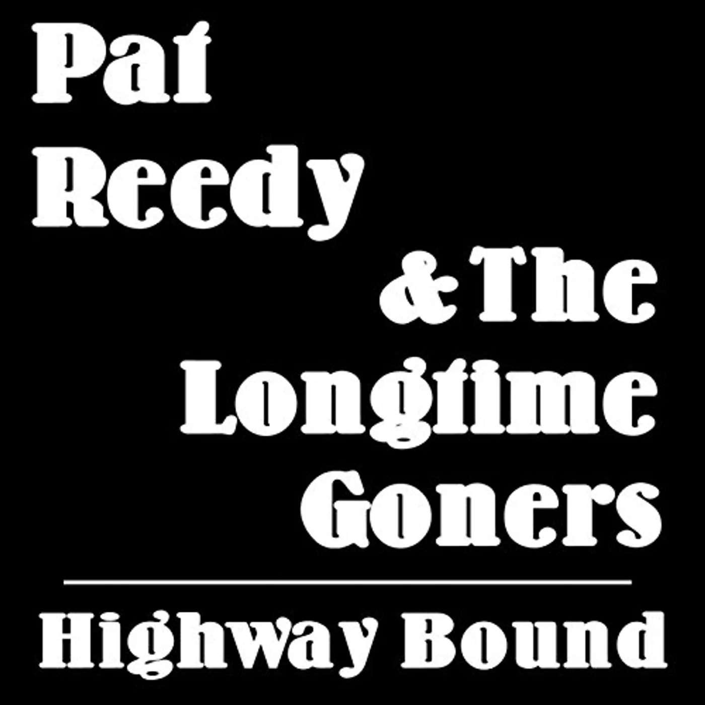 Pat Reedy HIGHWAY BOUND CD