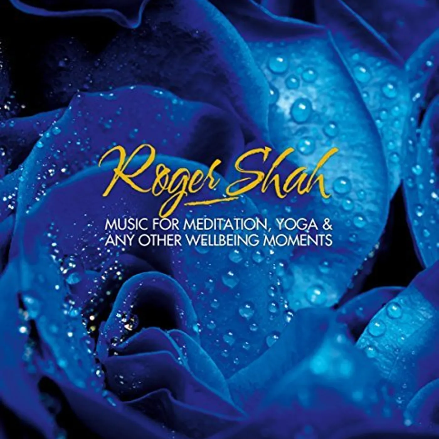 Roger Shah MUSIC FOR MEDITATION YOGA & ANY OTHER WELLBEING CD
