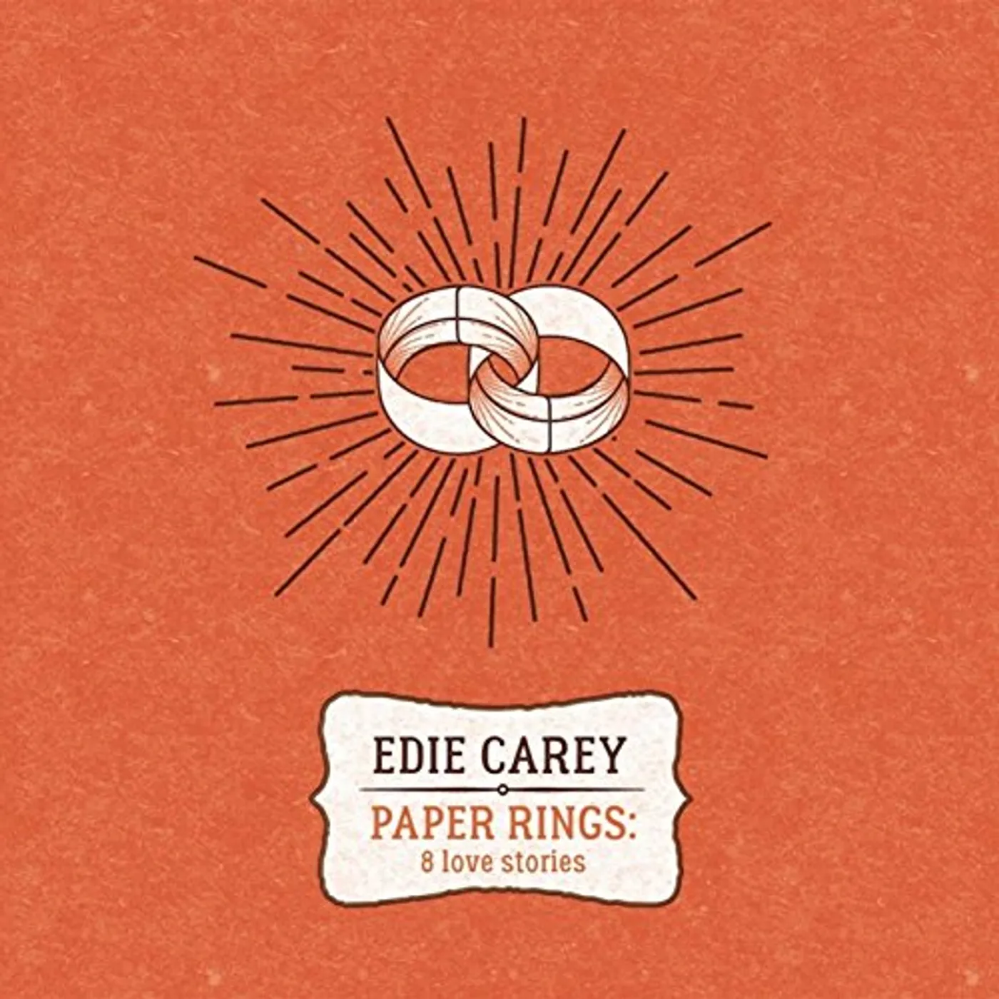 Edie Carey PAPER RINGS: 8 LOVE STORIES CD