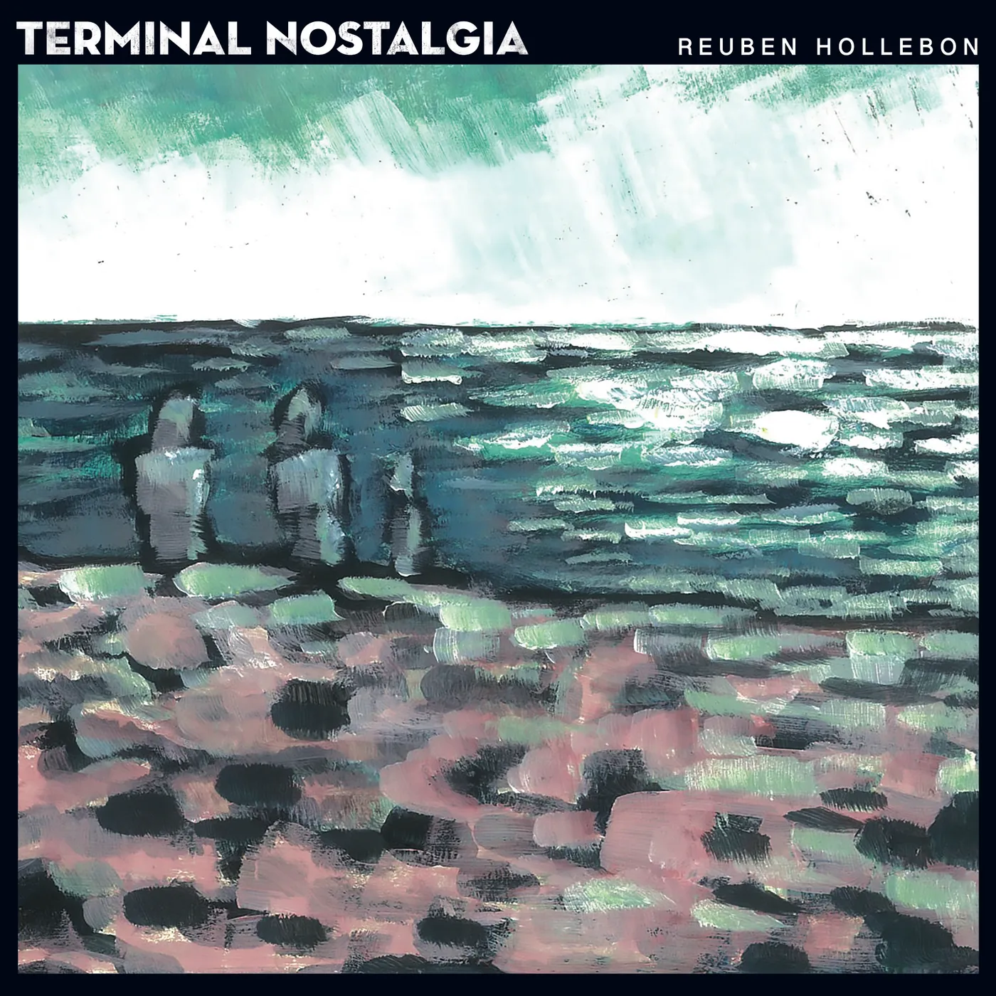 Reuben Hollebon Terminal Nostalgia Vinyl Record