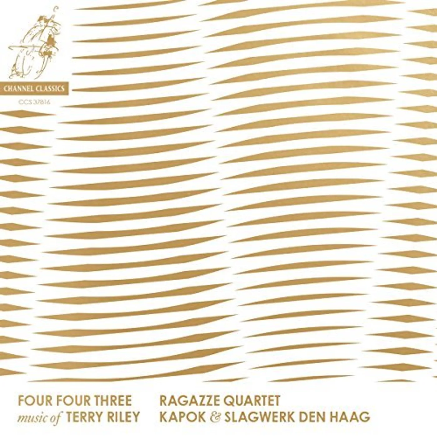 Ragazze Quartet FOUR FOUR THREE: MUSIC OF TERRY RILEY CD