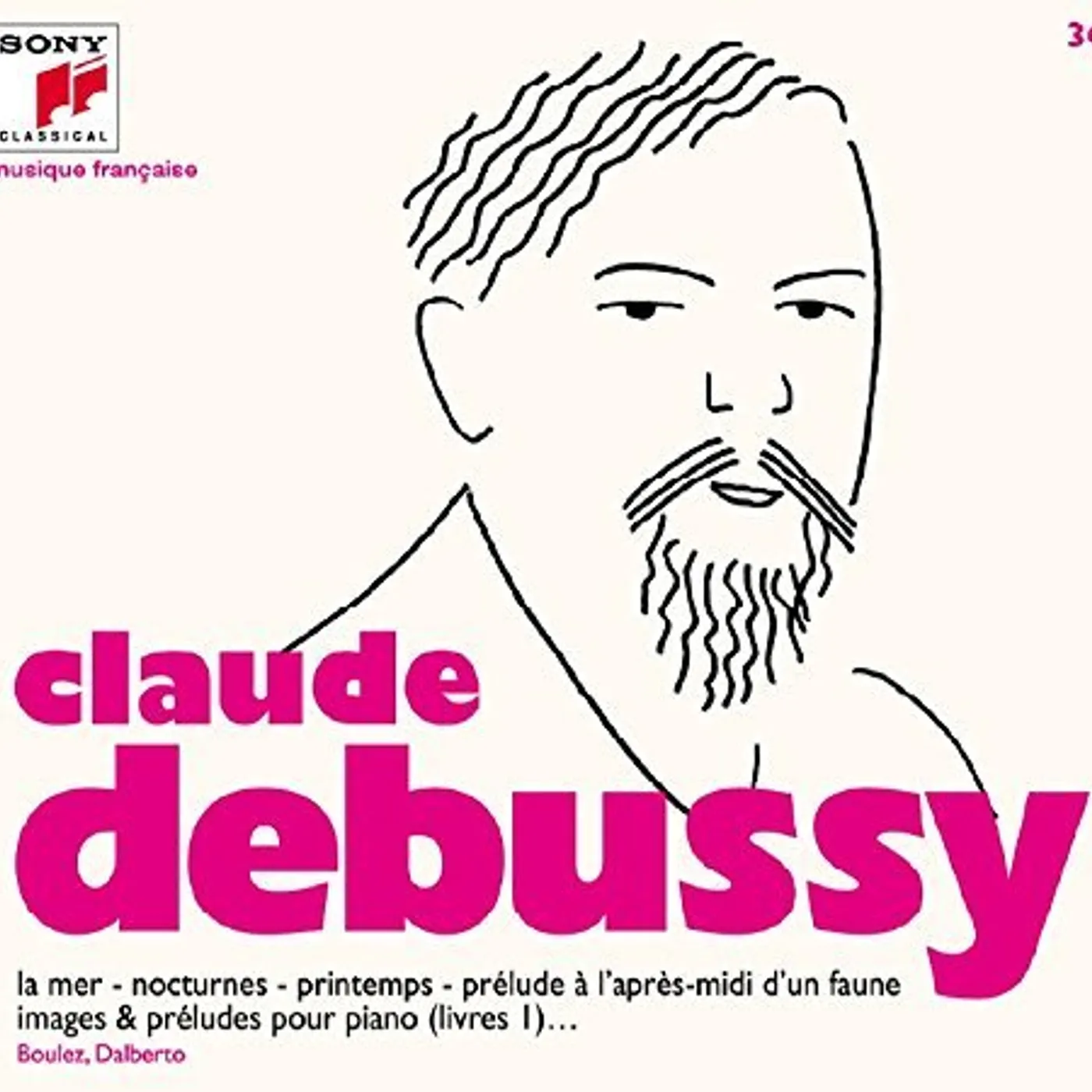 C. Debussy UN SIECLE DE MUSIQUE FRACAISE: CLAUDE DEBUSSY CD