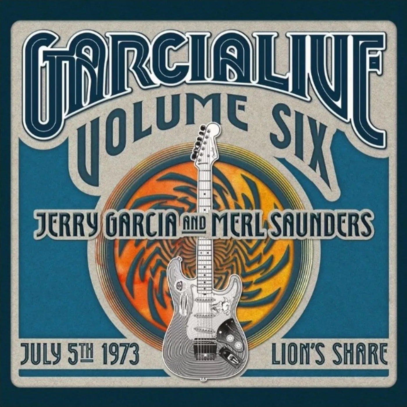 Jerry Garcia & Merl Saunders GARCIALIVE 6: JULY 5 1973 LION'S SHARE CD