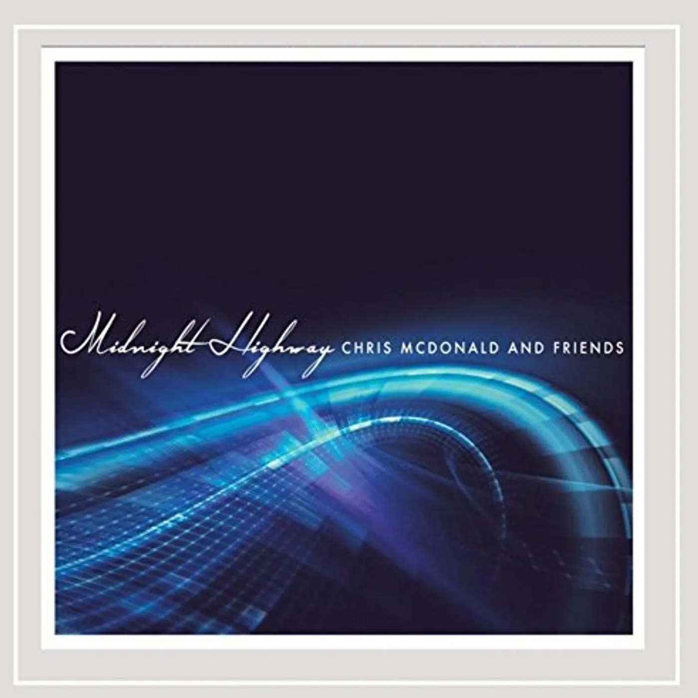 Chris McDonald MIDNIGHT HIGHWAY CD