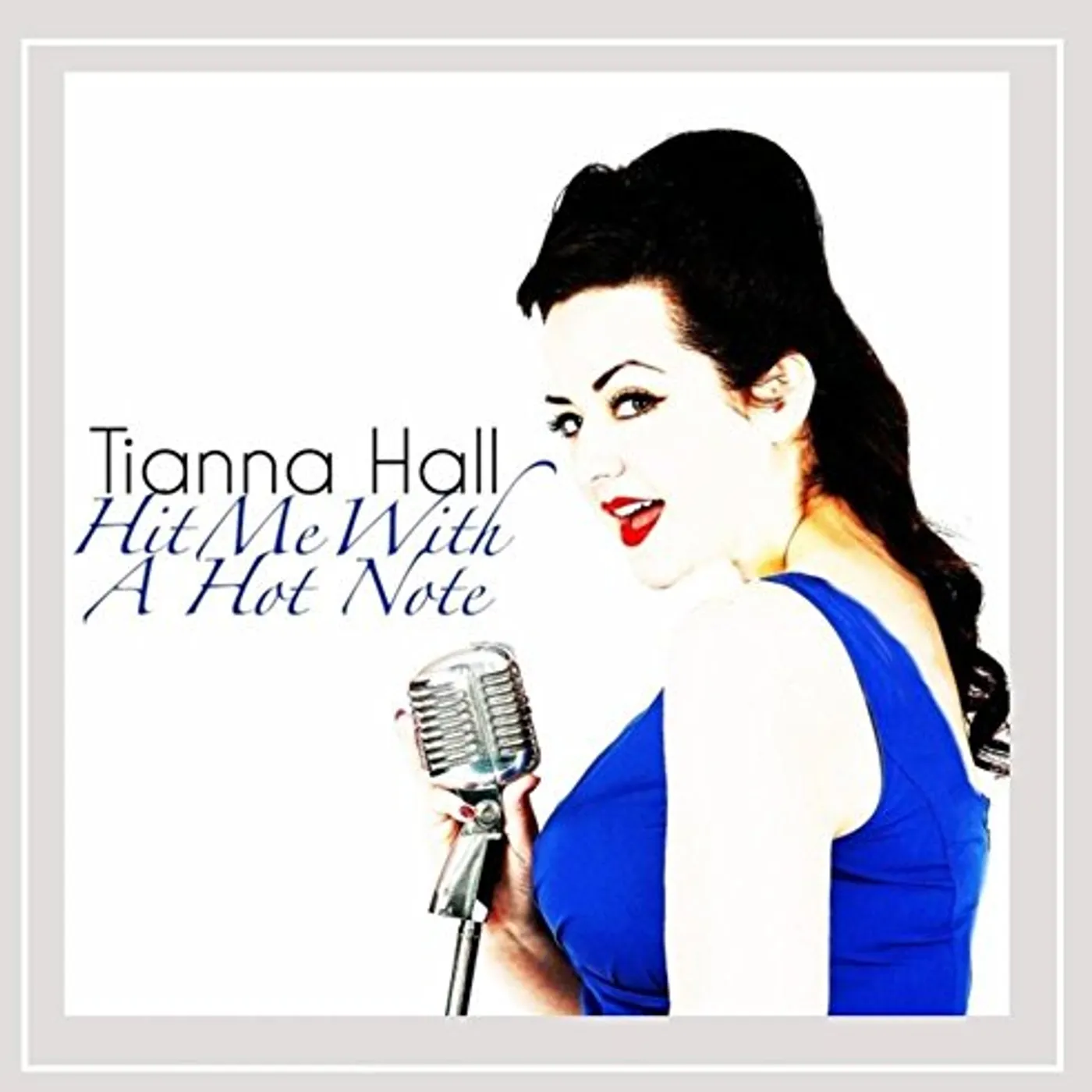 Tianna Hall HIT ME WITH A HOT NOTE CD