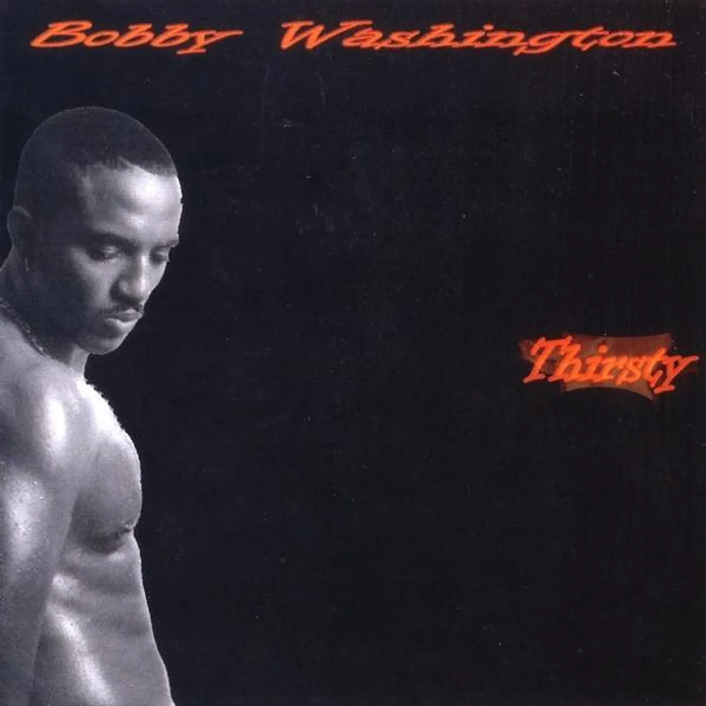 Bobby Washington THIRSTY CD