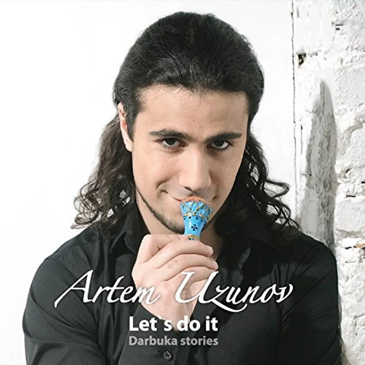 Artem Uzunov LET'S DO IT: DARBUKA STORIES CD