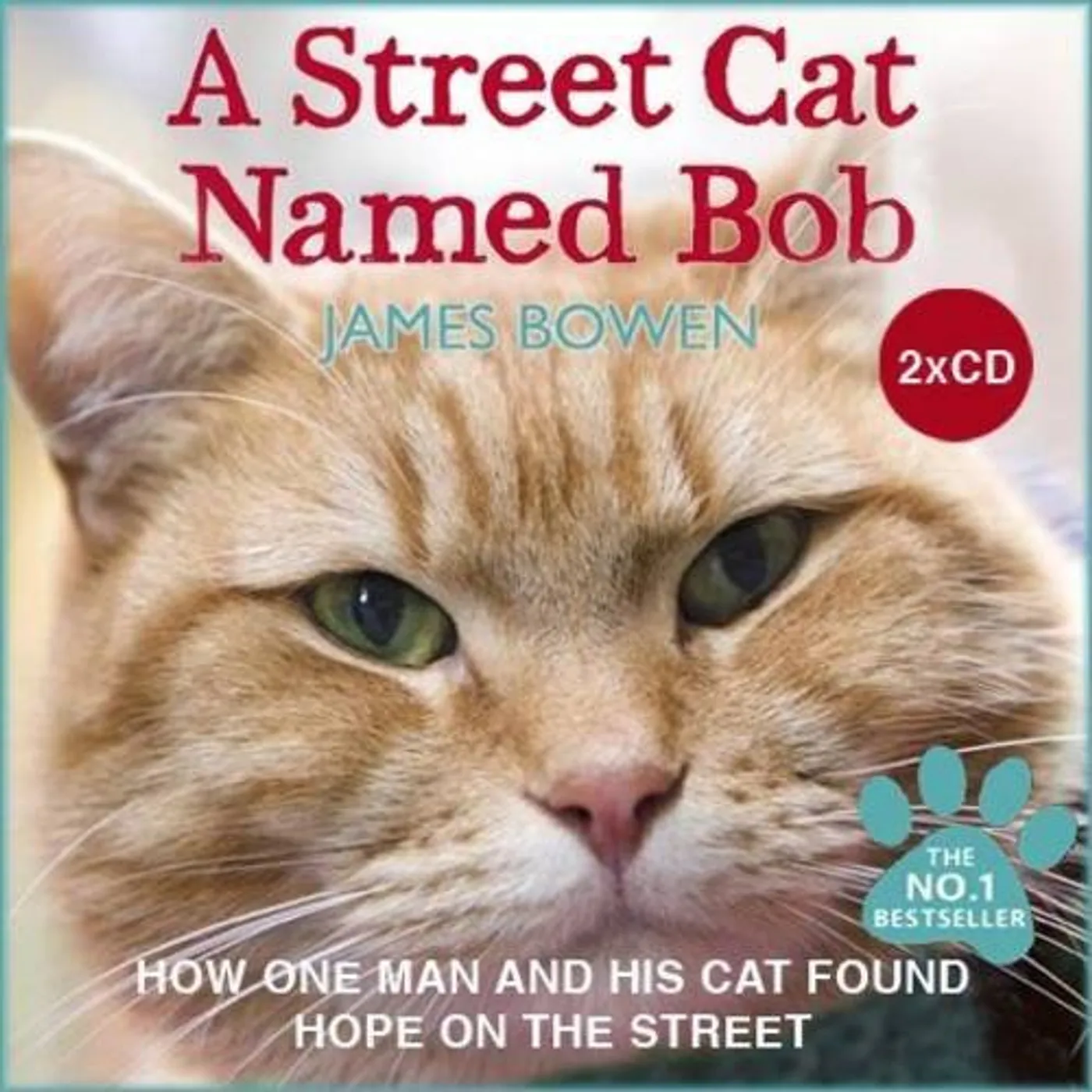 James Bowen STREET CAT NAMED BOB CD