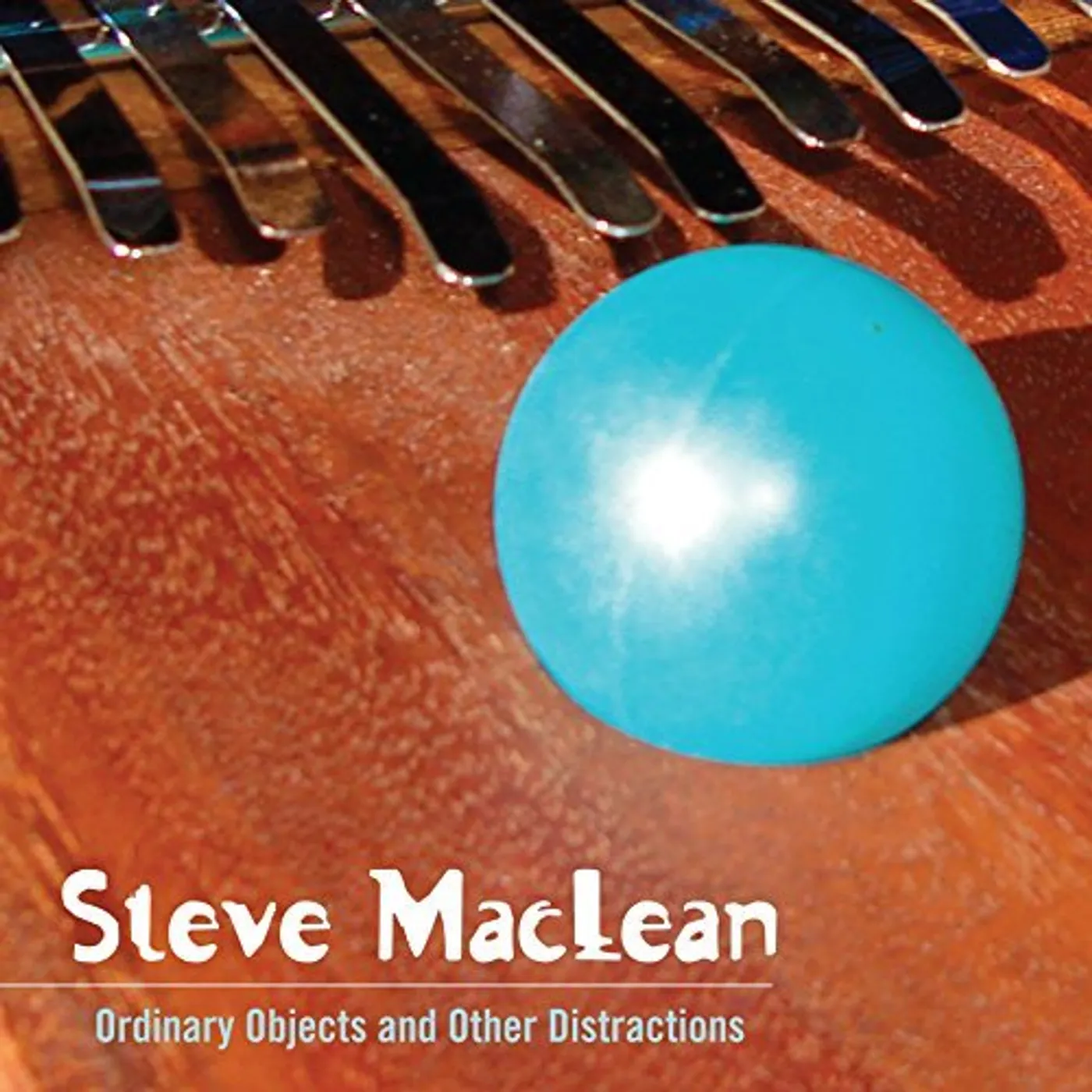 Steve MacLean ORDINARY OBJECTS AND OTHER DISTRACTIONS CD