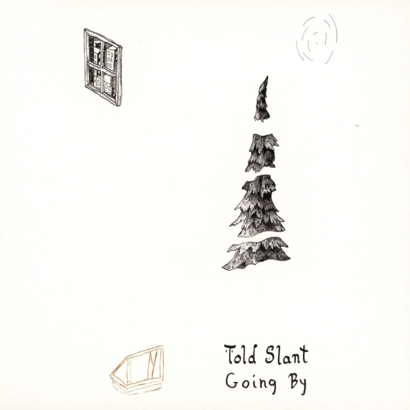 Told Slant GOING BY CD
