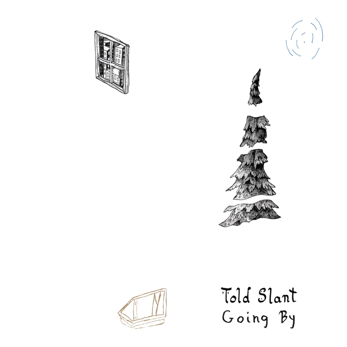Told Slant Going By Vinyl Record
