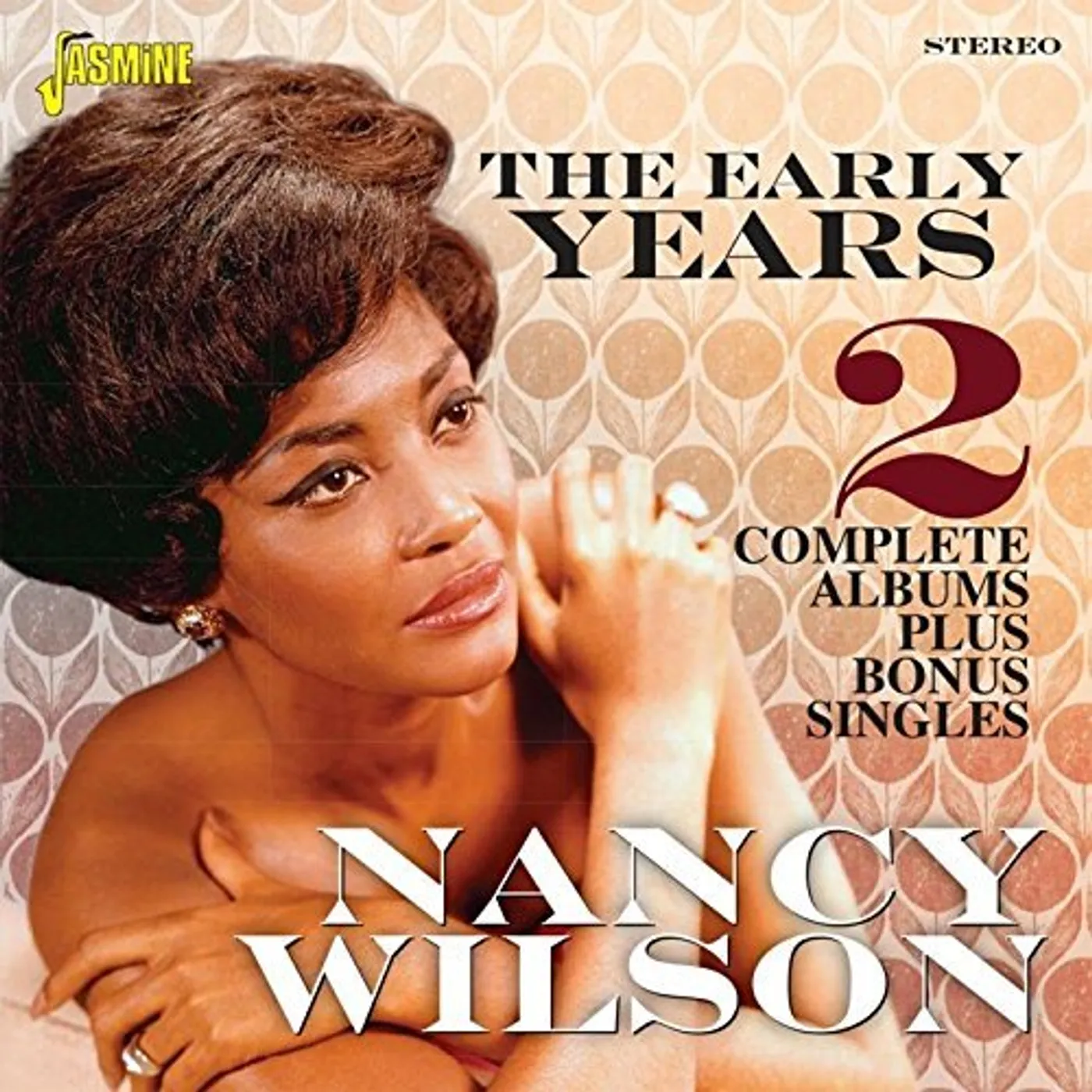 Nancy Wilson 1139429 EARLY YEARS: 2 COMPLETE ALBUMS PLUS BONUS SINGLES CD