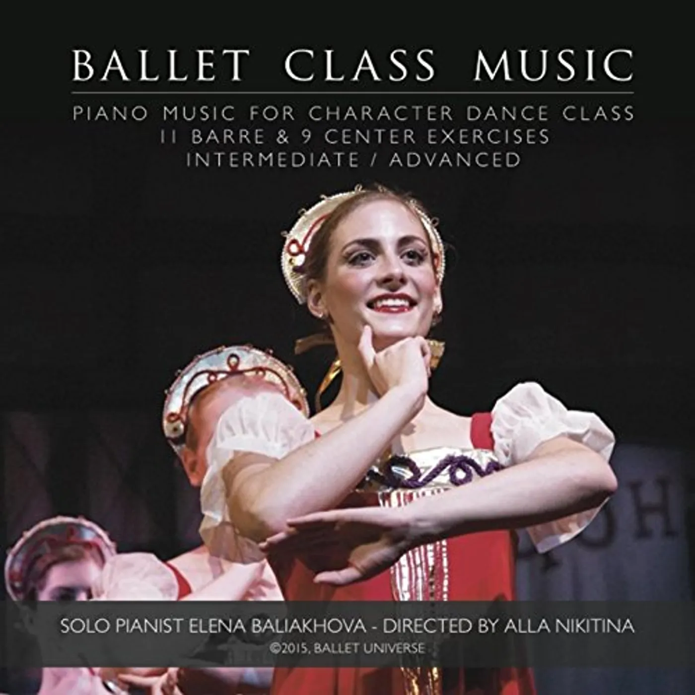 Elena Baliakhova BALLET CLASS MUSIC: PIANO MUSIC FOR CHARACTER CD