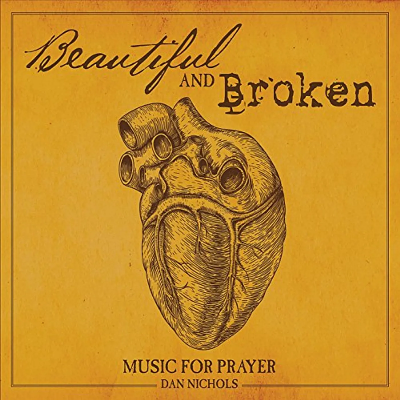 Dan Nichols BEAUTIFUL AND BROKEN CD