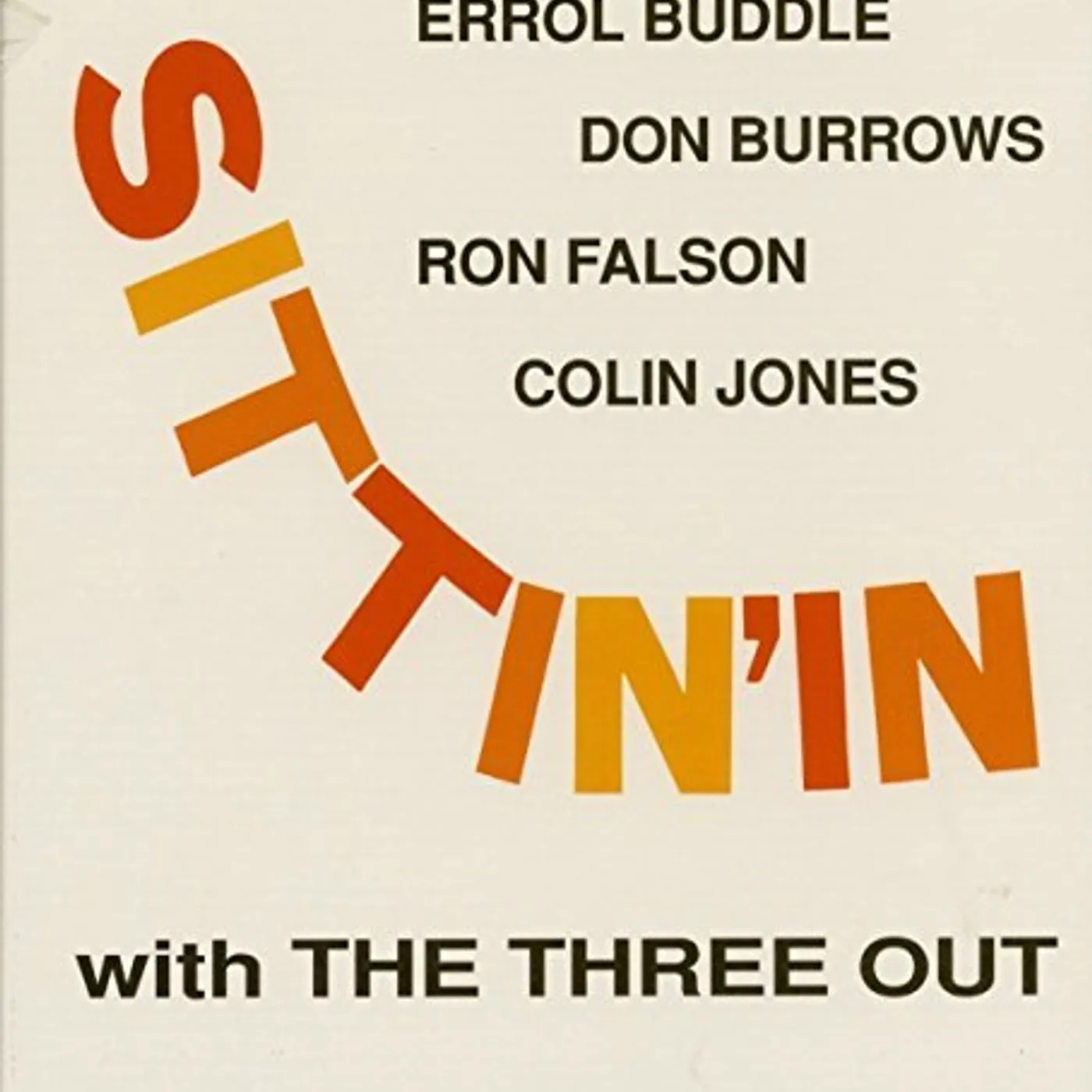 SITTIN' IN WITH THE THREE OUT CD