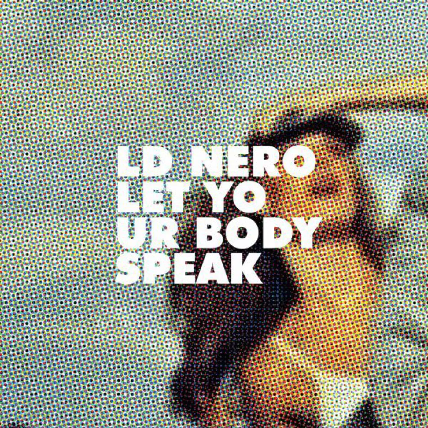 LD Nero Let Your Body Speak Vinyl Record