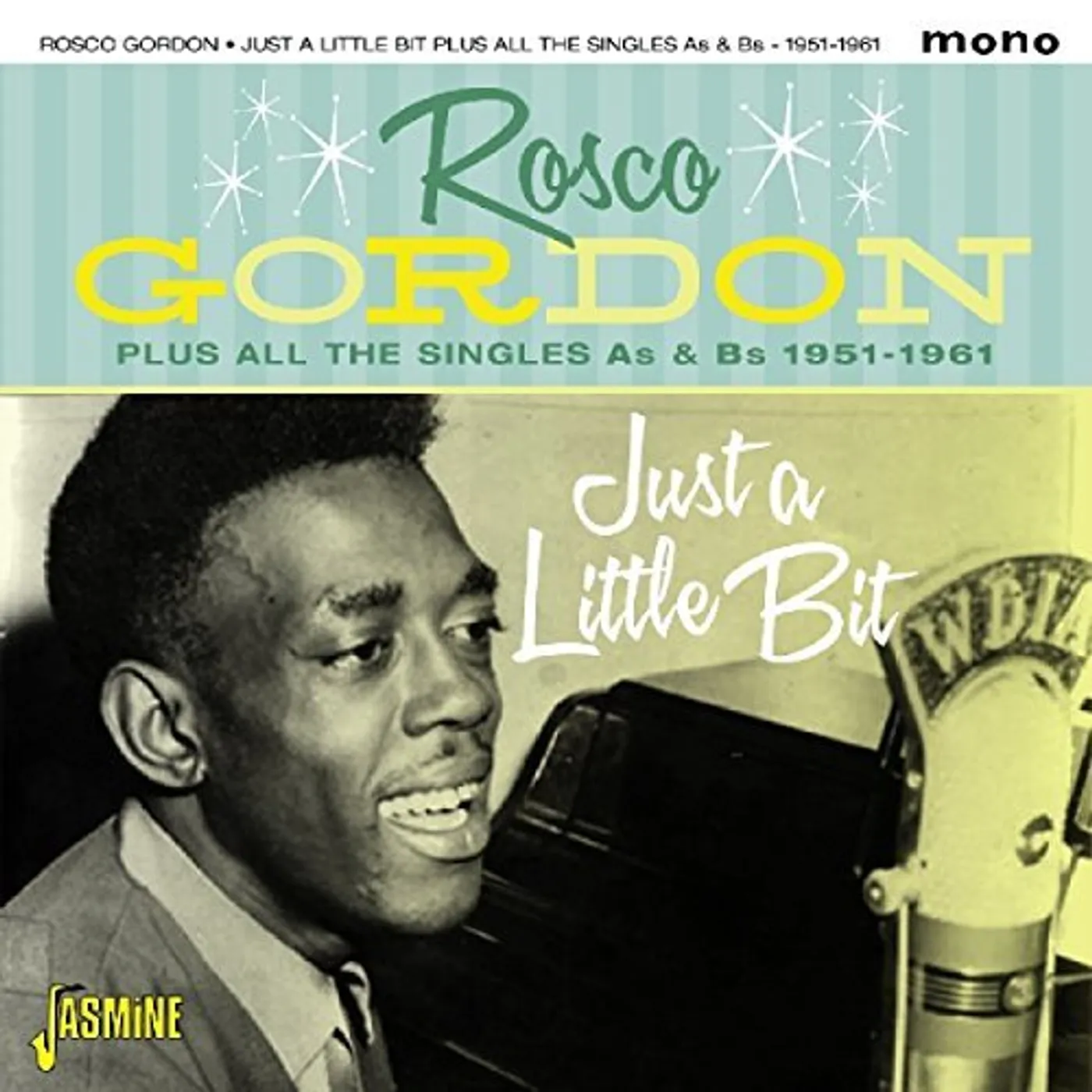Rosco Gordon JUST A LITTLE BIT PLUS ALL THE SINGLES AS & BS CD