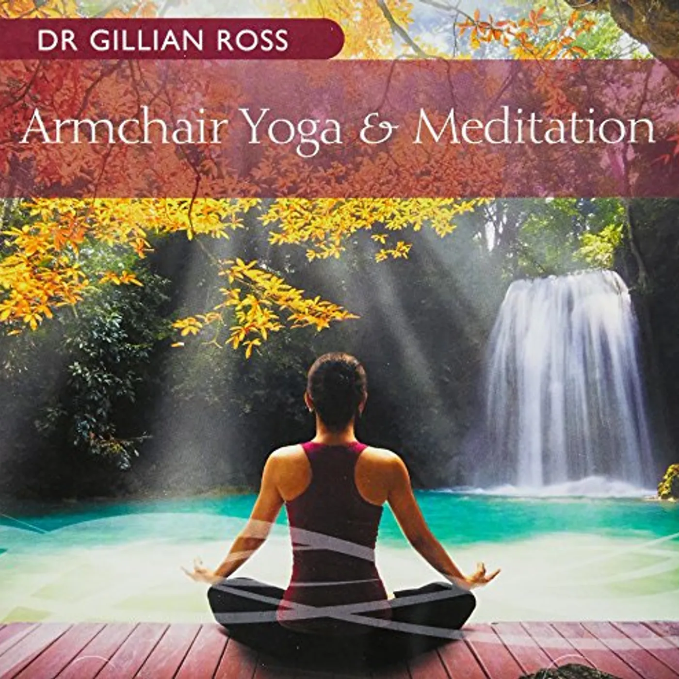 Gillian Ross ARMCHAIR YOGA & MEDITATION CD