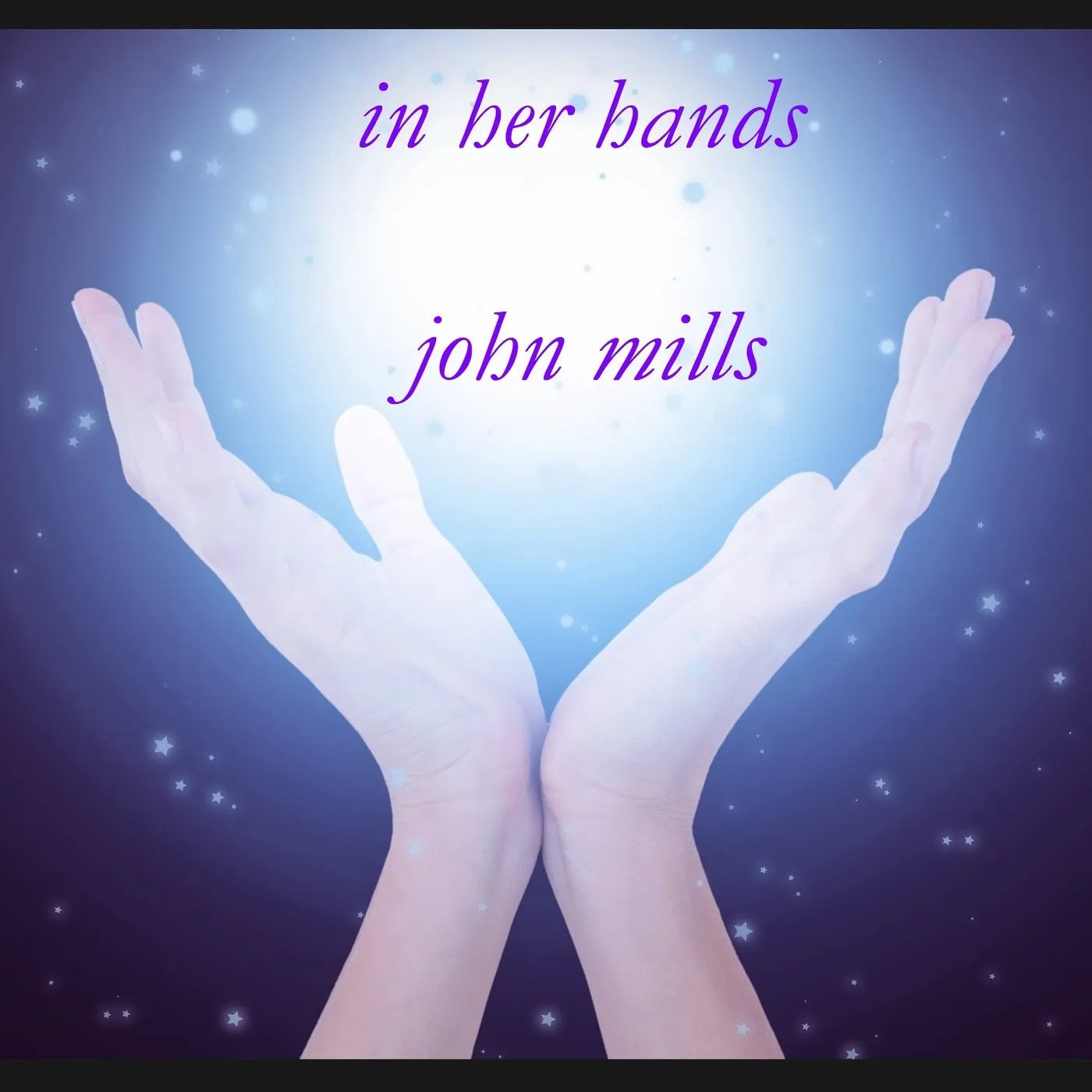 John Mills IN HER HANDS CD