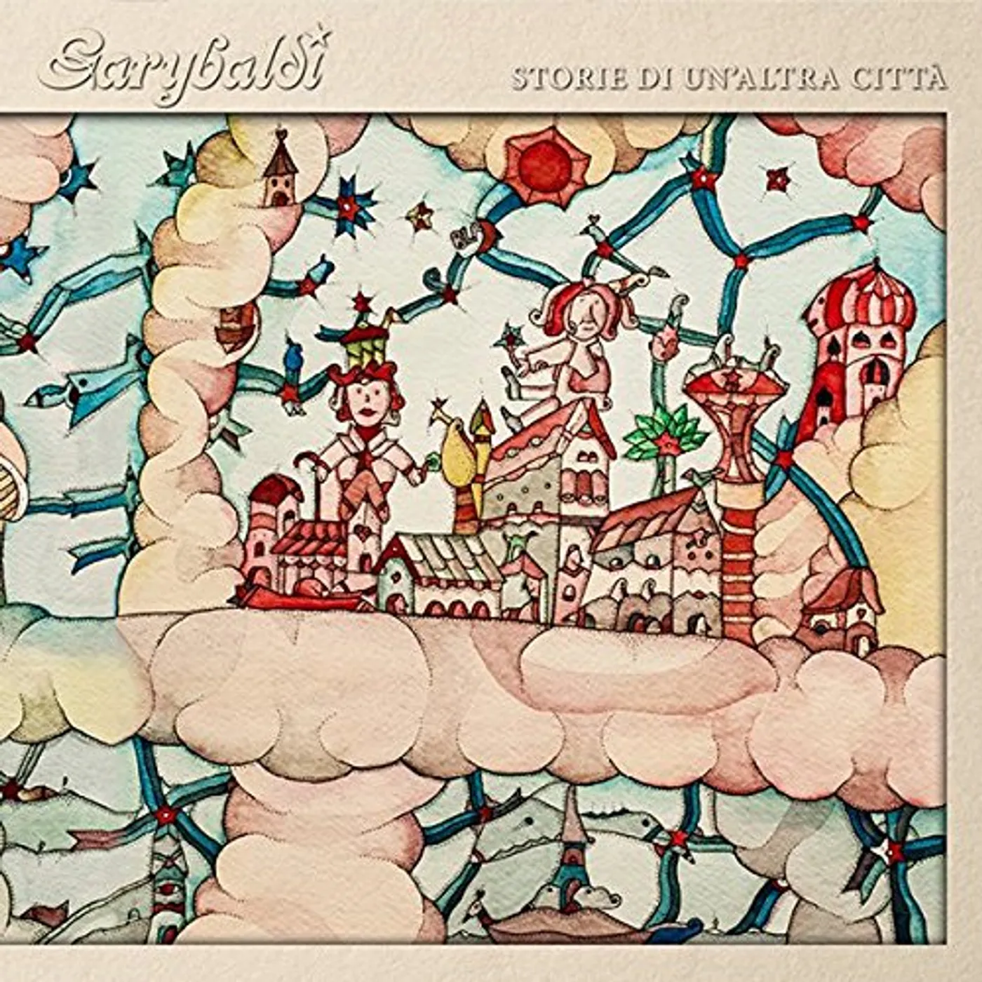 Garybaldi STORIA DI UN'ALTRA CITTA CD