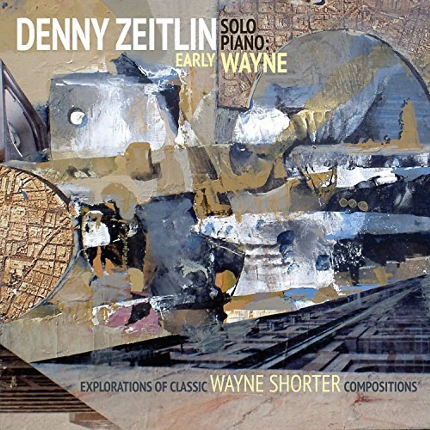 Denny Zeitlin EARLY WAYNE - EXPLORATIONS OF EARLY CLASSIC WAYNE CD