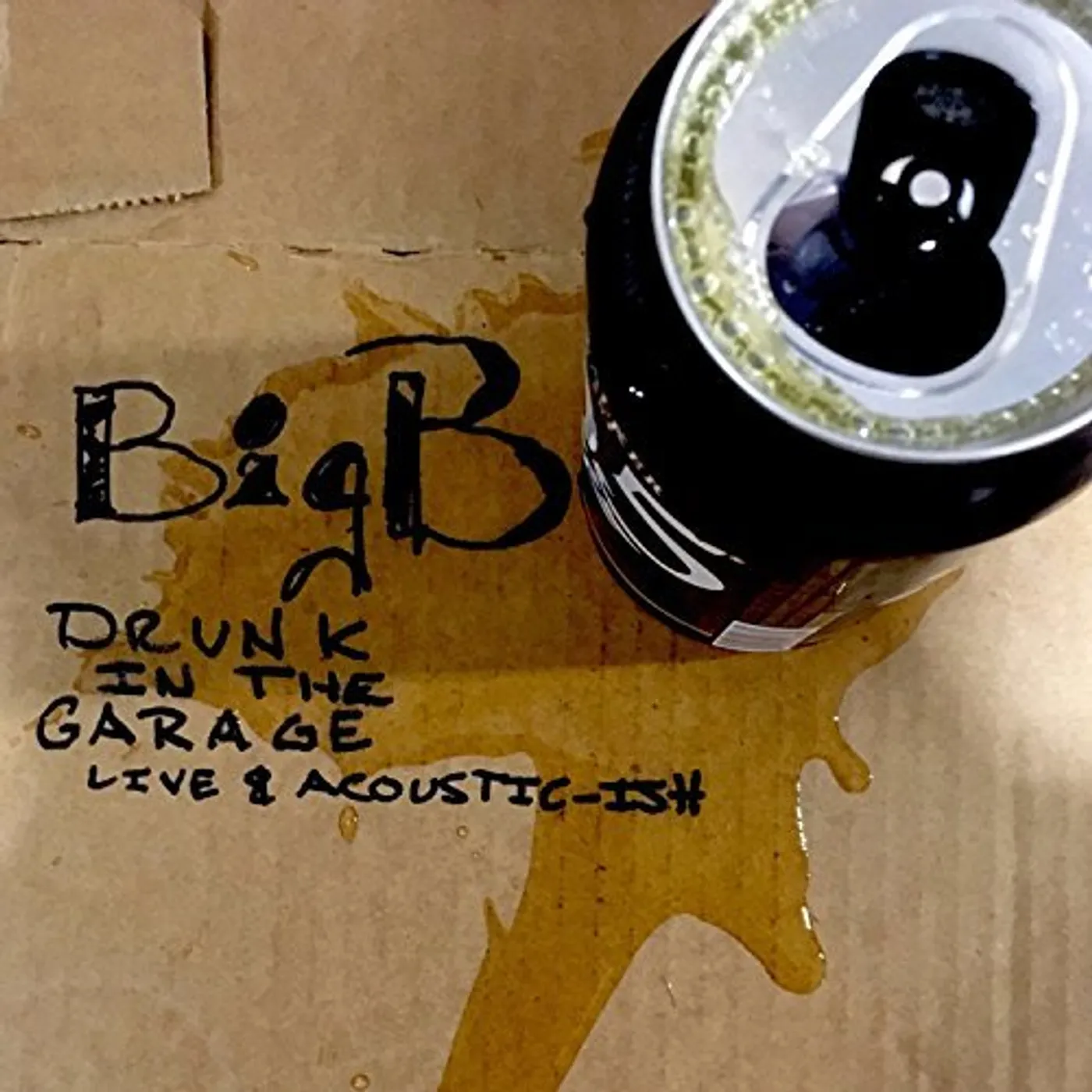 Big B DRUNK IN THE GARAGE: LIVE & ACOUSTIC-ISH CD