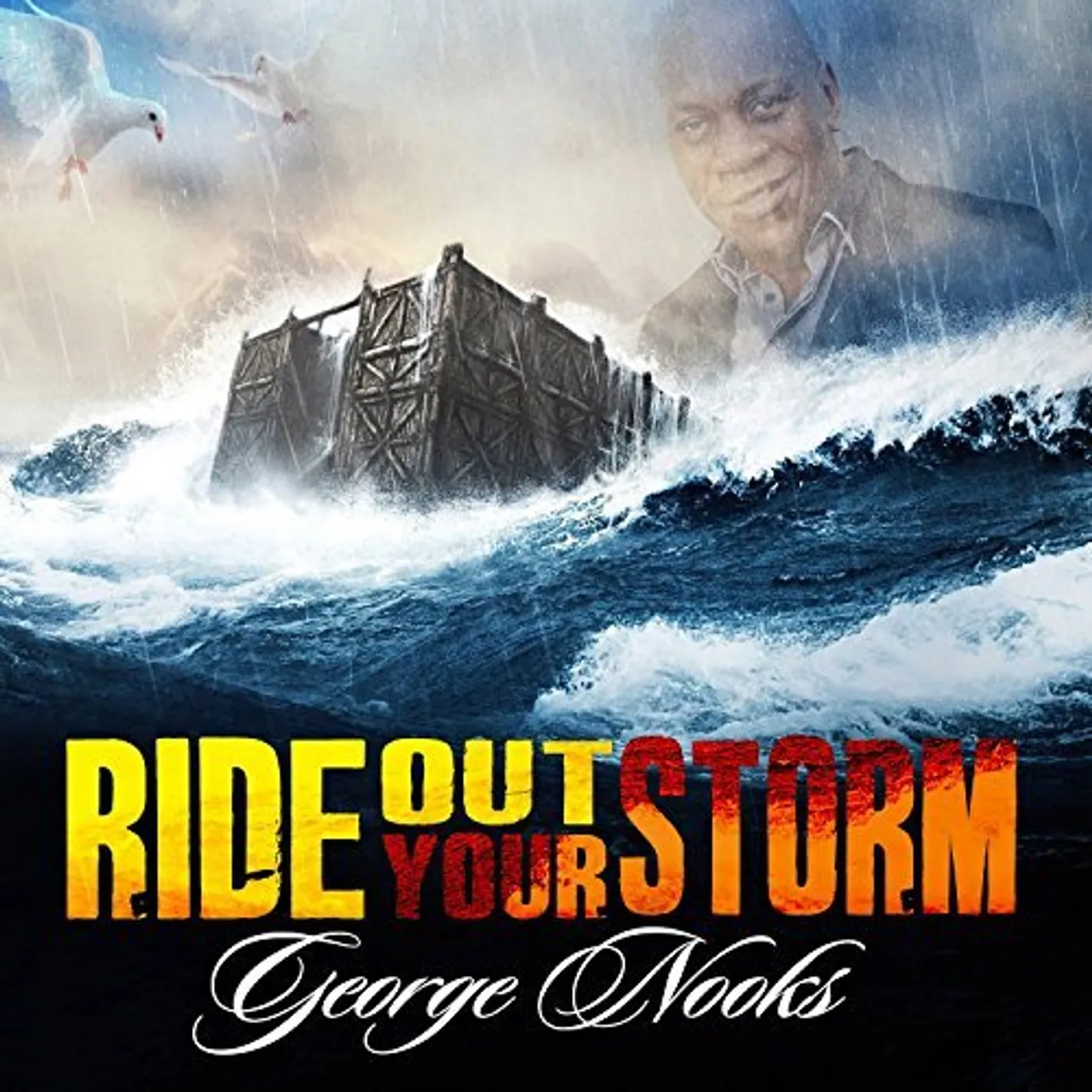 George Nooks RIDE OUT YOUR STORM CD