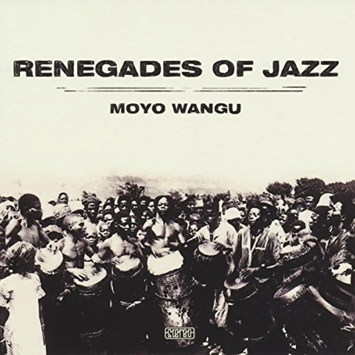 Renegades Of Jazz MOYO WANGU CD