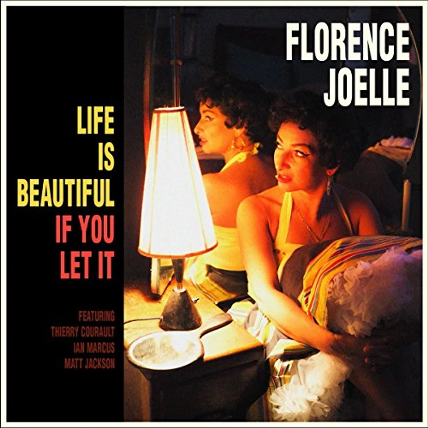 Florence Joelle LIFE IS BEAUTIFUL IF YOU LET IT Vinyl Record