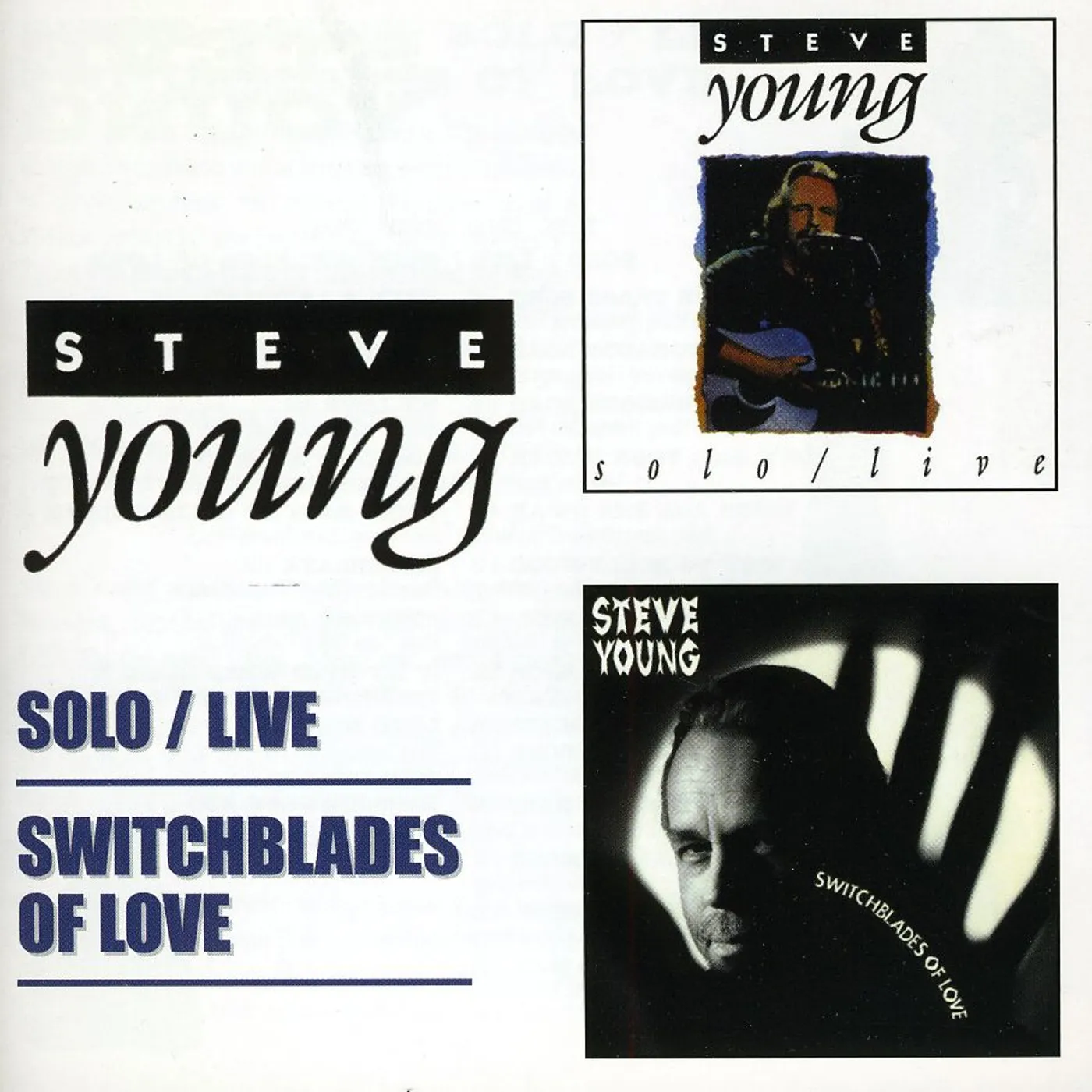 Steve Young SOLO LIVE / SWITCHBLADE OF LOVE CD