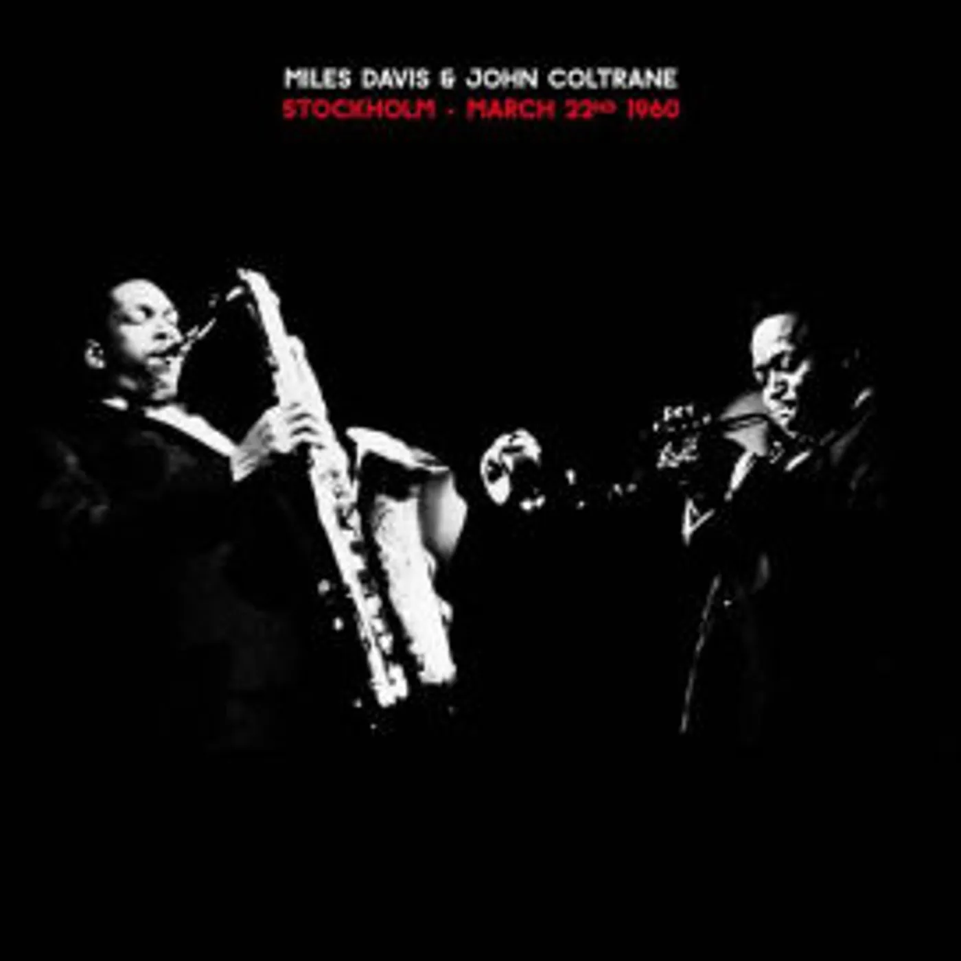 Miles Davis / John Coltrane STOCKHOLM - MARCH 22ND 1960 Vinyl Record