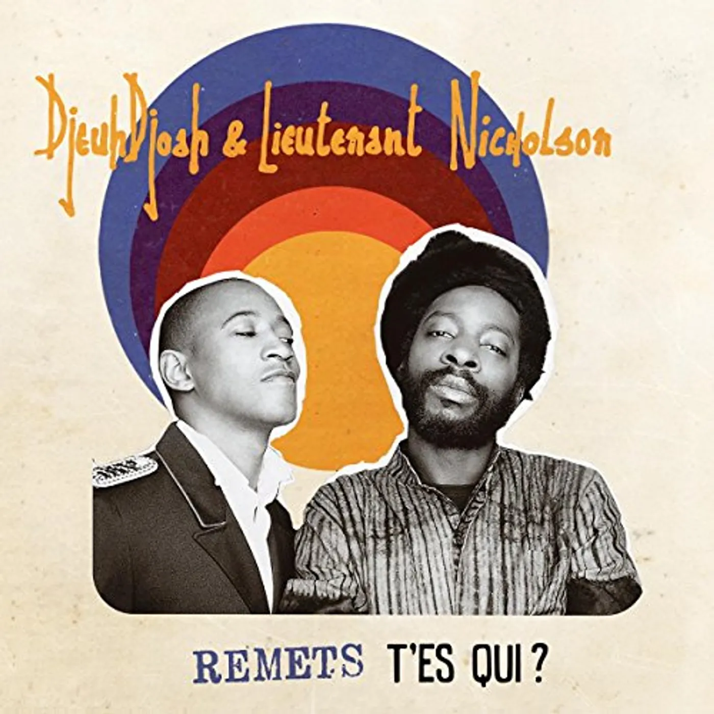DjeuhDjoah & Lieutenant Nicholson REMETS T'ES QUI Vinyl Record