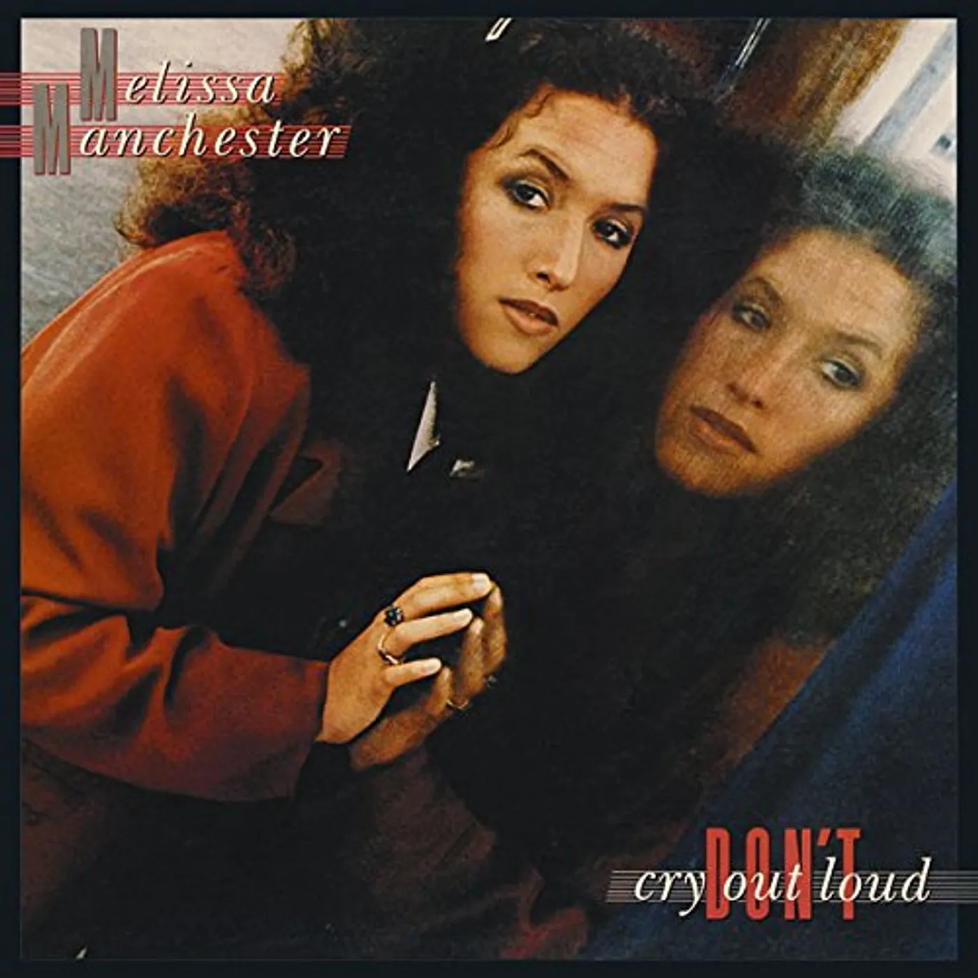 Melissa Manchester DON'T CRY OUT LOUD CD