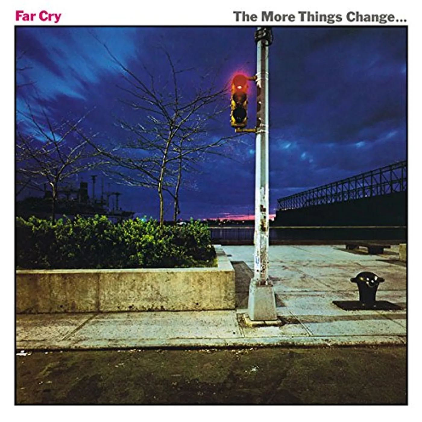 Far Cry MORE THINGS CHANGE CD